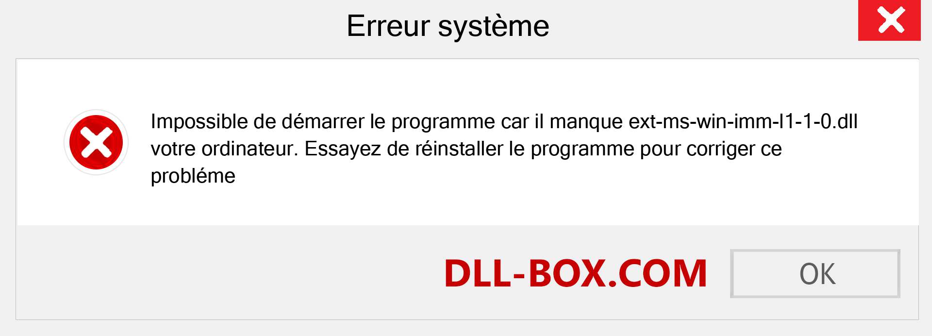 Le fichier ext-ms-win-imm-l1-1-0.dll est manquant ?. Télécharger pour Windows 7, 8, 10 - Correction de l'erreur manquante ext-ms-win-imm-l1-1-0 dll sur Windows, photos, images